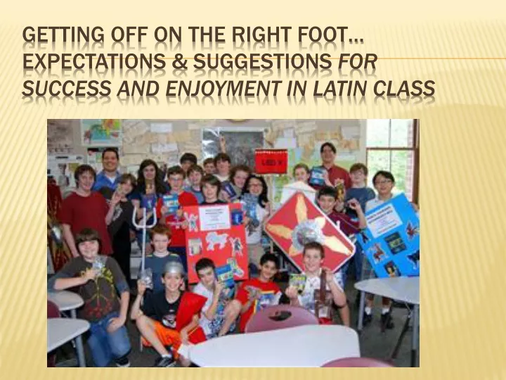getting off on the right foot expectations suggestions for success and enjoyment in latin class
