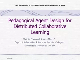 Pedagogical Agent Design for Distributed Collaborative Learning
