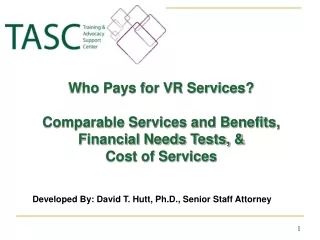 Who Pays for VR Services? Comparable Services and Benefits, Financial Needs Tests, &amp;