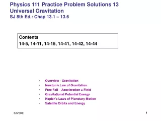 Physics 111 Practice Problem Solutions 13 Universal Gravitation SJ 8th Ed.: Chap 13.1 – 13.6