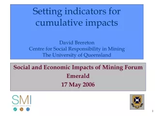 Social and Economic Impacts of Mining Forum Emerald  17 May 2006