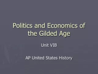 Politics and Economics of the Gilded Age