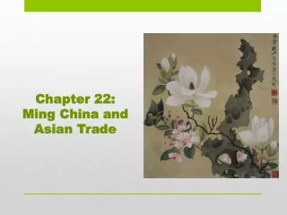 Chapter 22:  Ming China and Asian Trade