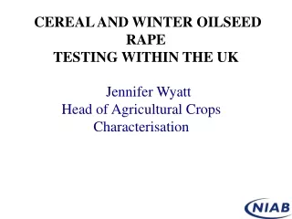 CEREAL AND WINTER OILSEED RAPE   TESTING WITHIN THE UK