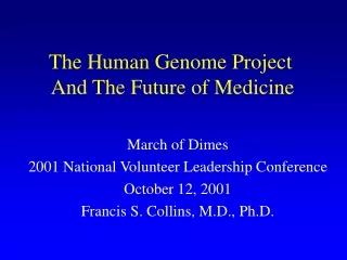 The Human Genome Project  And The Future of Medicine