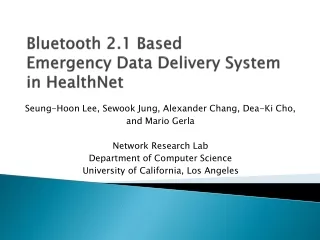 Bluetooth 2.1 Based  Emergency Data Delivery System in HealthNet
