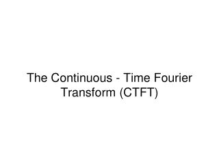 The Continuous - Time Fourier Transform (CTFT)
