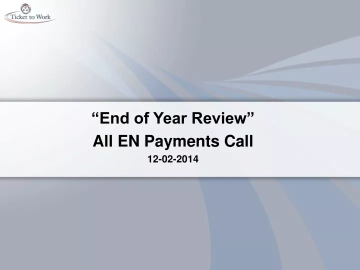 end of year review all en payments call 12 02 2014