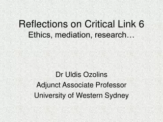 Reflections on Critical Link 6 Ethics, mediation, research…
