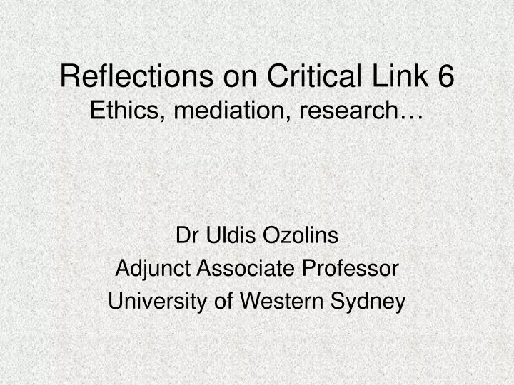 reflections on critical link 6 ethics mediation research