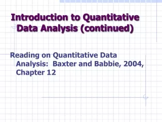 Introduction to Quantitative Data Analysis (continued)