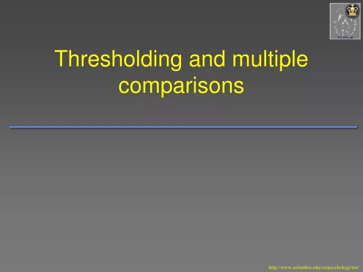 thresholding and multiple comparisons