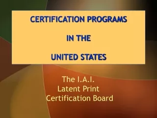 CERTIFICATION PROGRAMS IN THE  UNITED STATES