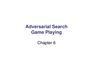 Adversarial Search  Game Playing