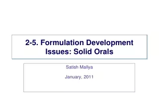 2-5. Formulation Development Issues: Solid Orals