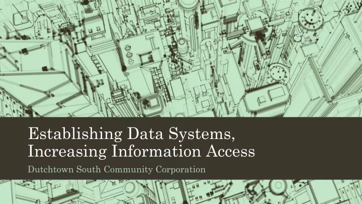 establishing data systems increasing information access