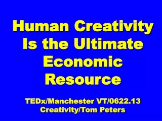 Human Creativity Is the Ultimate Economic Resource