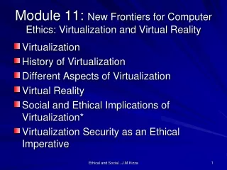 Module 11:  New Frontiers for Computer Ethics: Virtualization and Virtual Reality