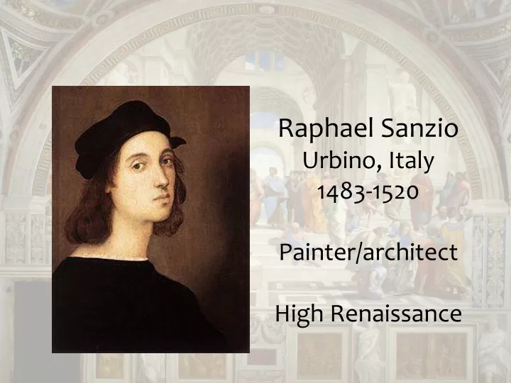 raphael sanzio urbino italy 1483 1520 painter architect high renaissance