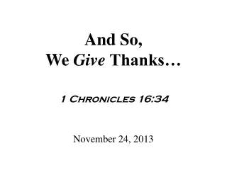 And So,  We  Give  Thanks…