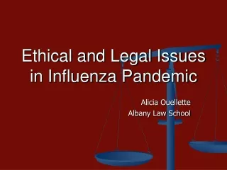 Ethical and Legal Issues in Influenza Pandemic