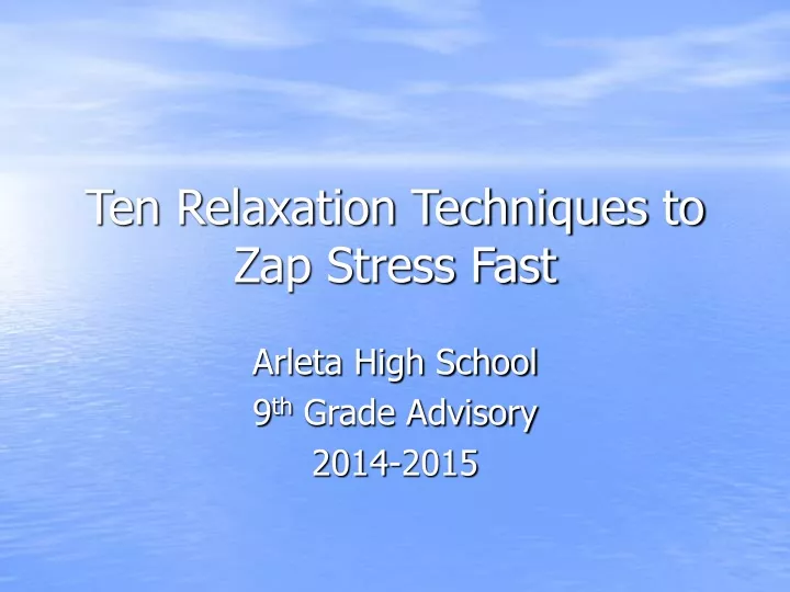 ten relaxation techniques to zap stress fast