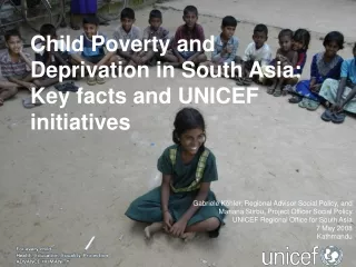 Child Poverty and Deprivation in South Asia: Key facts and UNICEF initiatives