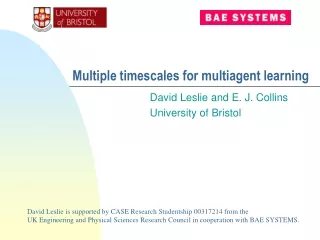 Multiple timescales for multiagent learning