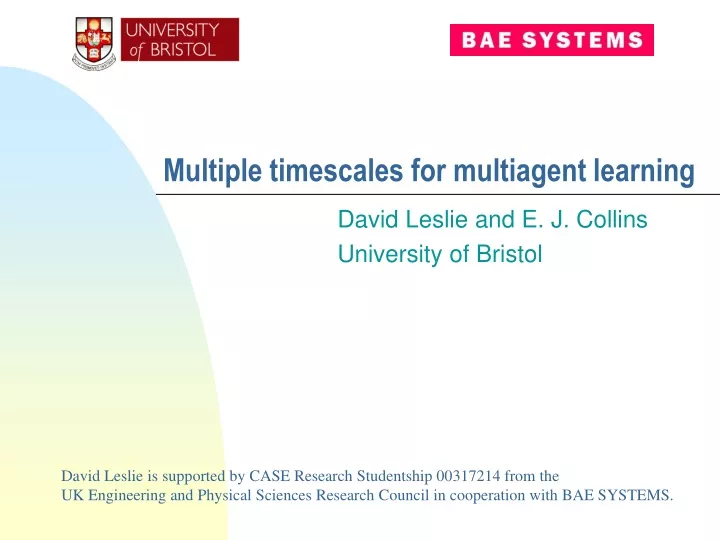 multiple timescales for multiagent learning