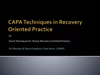 CAPA Techniques in Recovery Oriented Practice
