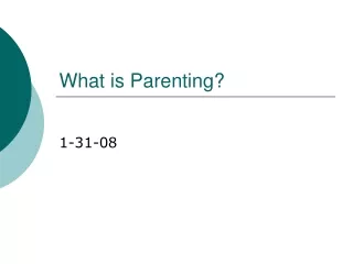 What is Parenting?