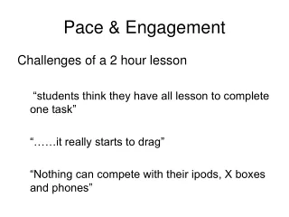 Pace &amp; Engagement
