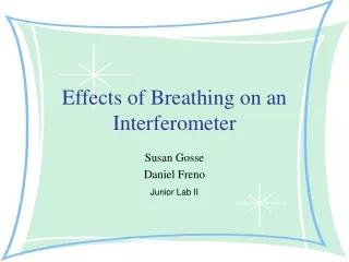 Effects of Breathing on an Interferometer