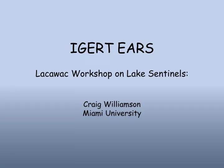 igert ears lacawac workshop on lake sentinels craig williamson miami university