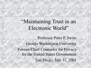 “Maintaining Trust in an Electronic World”