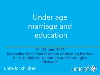 Under age  marriage and  education