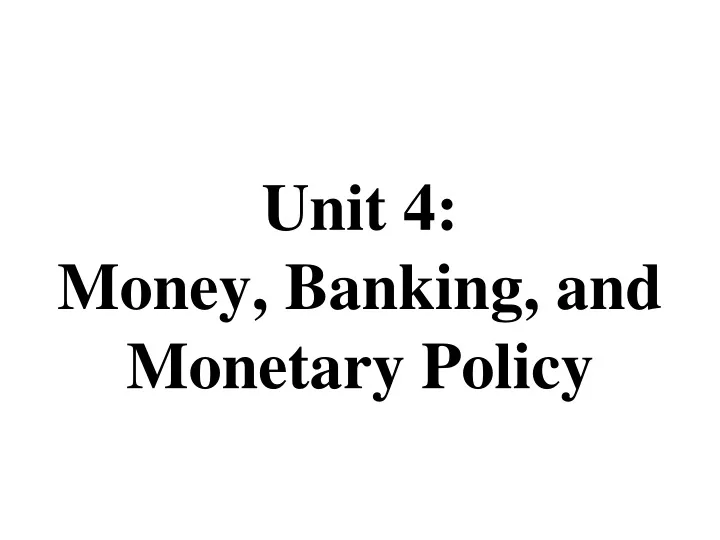 unit 4 money banking and monetary policy