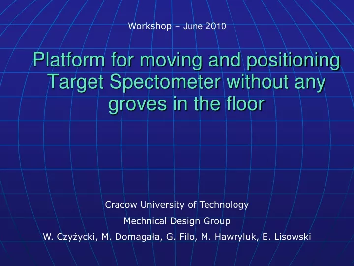 platform for moving and positioning target spectometer without any groves in the floor