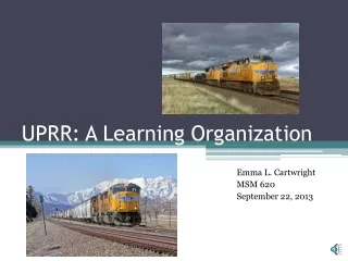 UPRR: A Learning Organization