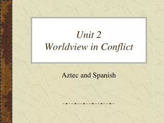 Unit 2  Worldview in Conflict