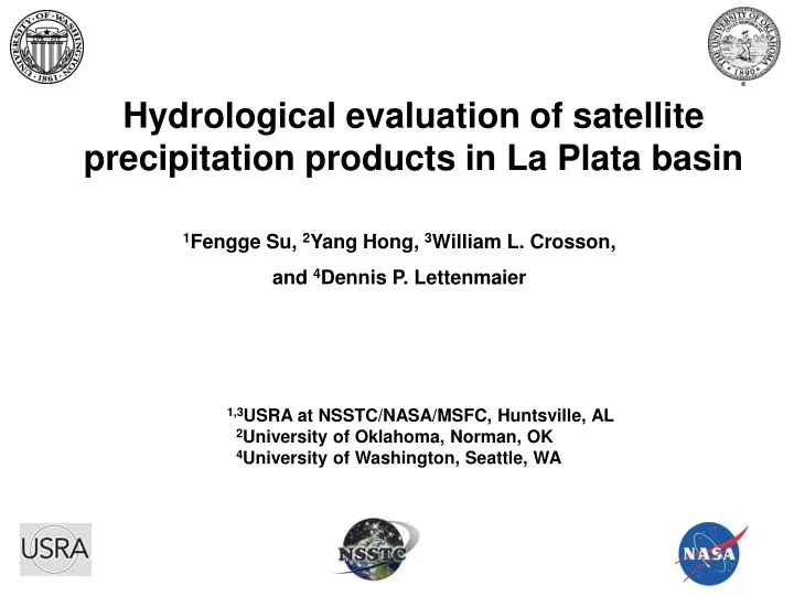 hydrological evaluation of satellite precipitation products in la plata basin