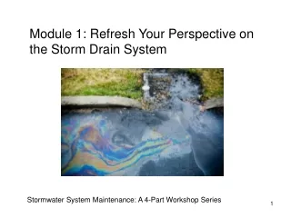 Module 1: Refresh Your Perspective on the Storm Drain System