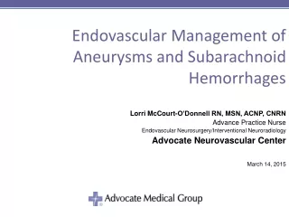 Endovascular Management of  Aneurysms  and Subarachnoid Hemorrhages