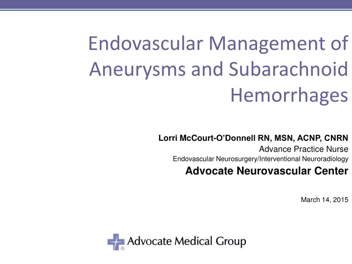 endovascular management of aneurysms and subarachnoid hemorrhages