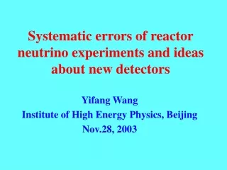 Systematic errors of reactor neutrino experiments and ideas about new detectors