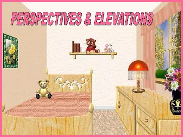 perspectives elevations