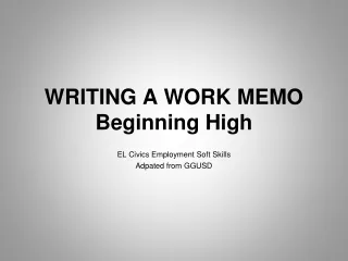 WRITING A WORK MEMO  Beginning High