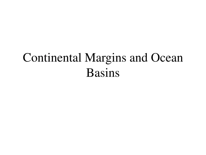 continental margins and ocean basins
