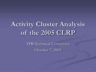 Activity Cluster Analysis of the 2005 CLRP
