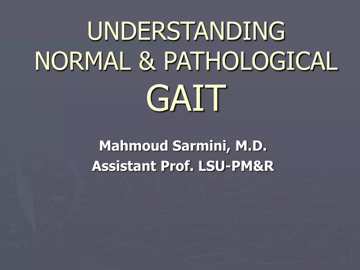 GAIT: NORMAL, ABNORMAL & ASSESSMENT - ppt download